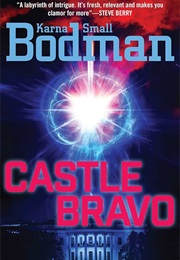 Castle Bravo (Karna Small Bodman)