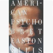 American Psycho by Bret Easton Ellis