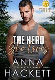 The Hero She Loves (Anna Hackett)