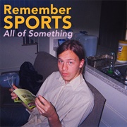 All of Something - Remember Sports