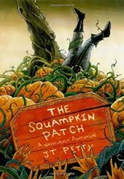 The Squampkin Patch: A Nasselrogt Adventure (J. T. Petty)