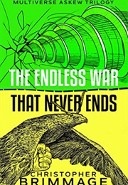 The Endless War That Never Ends (Christopher Brimmage)
