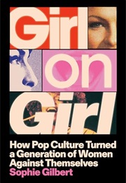 Girl on Girl (Sophie Gilbert)