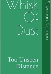 Whisk of Dust (Sherman Kennon)