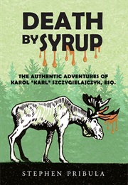 Death by Syrup (Stephen Pribula)