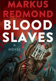 Blood Slaves (Markus Redmond)