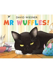Mr. Wuffles! (David Wiesner)