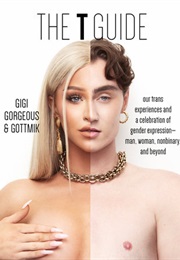 The T Guide (Gigi Gorgeous & Gottmik)
