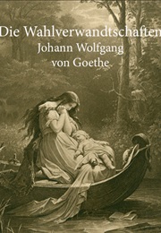Die Wahlverwandtschaften (Johann Wolfgang Goethe)