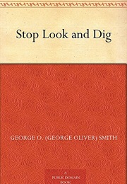 Stop Look and Dig (George O. Smith)