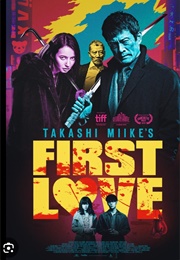 First Love Dir. Takashi Miike (2019)