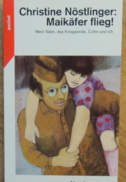 Maikäfer Flieg! (Christine Nöstlinger)