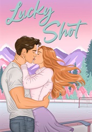 Lucky Shot (Rebecca Jenshak)