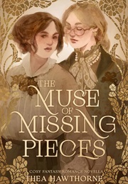 The Muse of Missing Pieces (Thea Hawthorne)