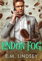 London Fog (Brewbiz #2) (E.M. Lindsey)