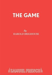 The Game (Brighouse, Harold)