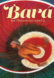 Bará Na Trilha Do Vento (Miriam Alves)