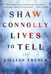 Shaw Connolly Lives to Tell (Gillian French)