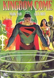 Kingdom Come (Mark Waid & Alex Ross)