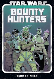 Star Wars: Bounty Hunters, Vol.4: Crimson Reign (Ethan Sacks)