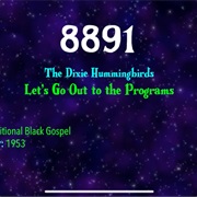 #9697 Let's Go Out to the Programs by the Dixie Hummingbirds