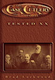 The Case Cutlery Dynasty: Tested XX (Brad Lockwood)