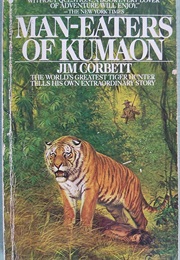 The Man-Eaters of Kumaon (Jim Corbett)