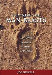 Tracking the Man-Beasts (Joe Nickell)