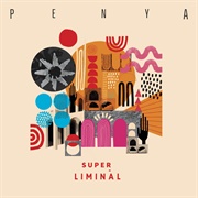 Penya - Super Liminal