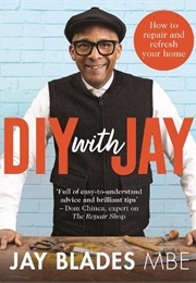 DIY With Jay (Jay Blades)