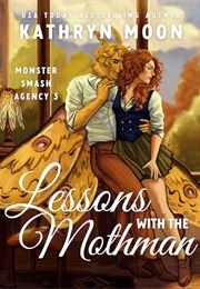 Lessons With the Mothman (Kathryn Moon)