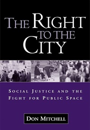 The Right to the City (Don Mitchell)