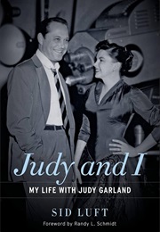 Judy and I: My Life With Judy Garland (Sid Luft)