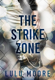 The Strike Zone (Lulu Moore)
