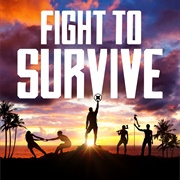 Fight to Survive