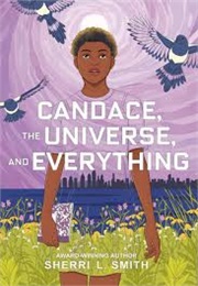 Candace, the Universe, and Everything (Sherri L. Smith)