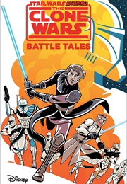 The Clone Wars - Battle Tales #1-5 (Michael Moreci)
