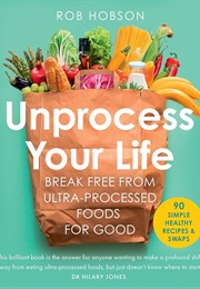 Unprocess Your Life (Rob Hobson)
