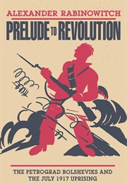 Prelude to Revolution (Alexander Rabinowitch)