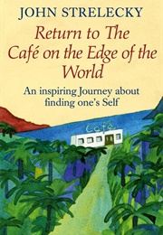Return to the Cafe on the Edge of the World (John Strelecky)