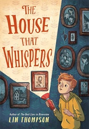 The House That Whispers (Lin Thompson)