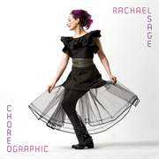 Choreographic - Rachael Sage