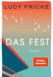 Das Fest (Lucy Fricke)