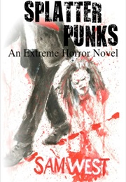 Splatterpunks (Sam West)