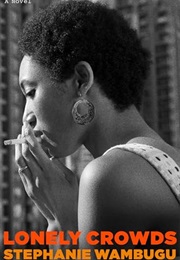 Lonely Crowds (Stephanie Wambugu)