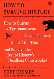 How to Survive History (Cassidy, Cody)