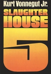 Slaughterhouse 5 (Vonnegut, Kurt)