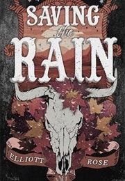 Saving the Rain (Elliott Rose)