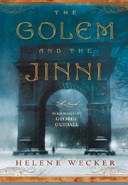 The Golem and the Jinni: Audio (Helene Wecker - Read by George Guidall)