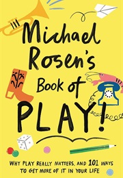 Michael Rosen's Book of Play (Michael Rosen)